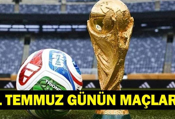GÜNÜN MAÇLARI 1 TEMMUZ 2026: Bugün Kimlerin Maçlar Var? Bugünkü Dünya Kupası Maçları Neler? İşte 1 Temmuz Günün Maçları