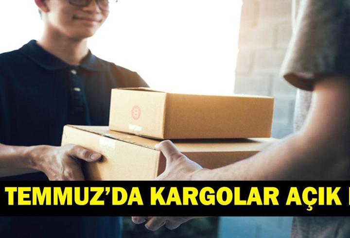 15 TEMMUZ (YARIN) KARGOLAR AÇIK MI? Kargolar 15 Temmuz'da Hizmet Verecek mi? Yurtiçi, Aras, PTT, DHL