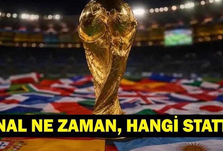 DÜNYA KUPASI FİNALİ NE ZAMAN? 2026 Dünya Kupası Final Maçı Nerede, Hangi Statta Oynanacak? Finalistler Kimler?