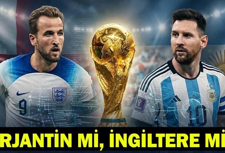 ARJANTİN Mİ, İNGİLTERE Mİ? Arjantin - İngiltere Maç Sonucu Tahmini: Dünya Kupası Maçında 2.Finalist Hangi Takım Olacak?