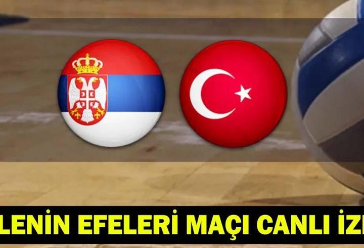 FİLENİN EFELERİ MAÇI CANLI İZLE: Sırbistan - Türkiye Voleybol Maçı Ne Zaman, Saat Kaçta, Hangi Kanalda?