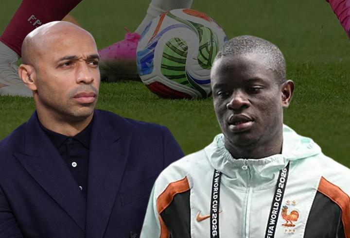 Thierry Henry’den Kante'ye destek: Nasıl oynatmazsınız, çok büyük hata!
