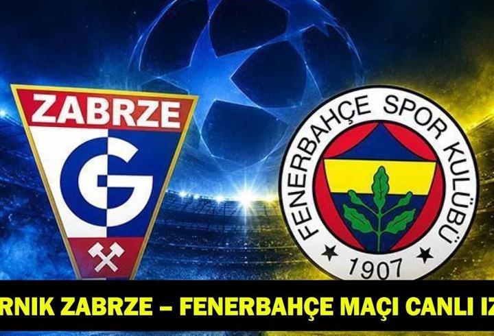 GORNIK ZABRZE FENERBAHÇE MAÇI CANLI İZLE | Fenerbahçe maçı şifreli mi, şifresiz mi? UEFA Şampiyonlar Ligi 2. ön eleme turu rövanş maçı!