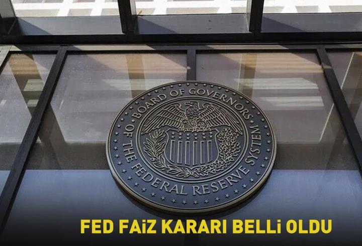 SON DAKİKA | Piyasaların gözü bu haberdeydi! Fed faiz kararı belli oldu