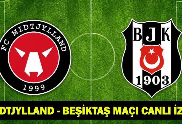 MIDTJYLLAND - BEŞİKTAŞ MAÇI CANLI İZLE | Beşiktaş Maçı Şifreli mi, Şifresiz mi Oynayacak? Beşiktaş, UEFA Avrupa Ligi 2. Eleme Turu Rövanş Maçı Kadrosu