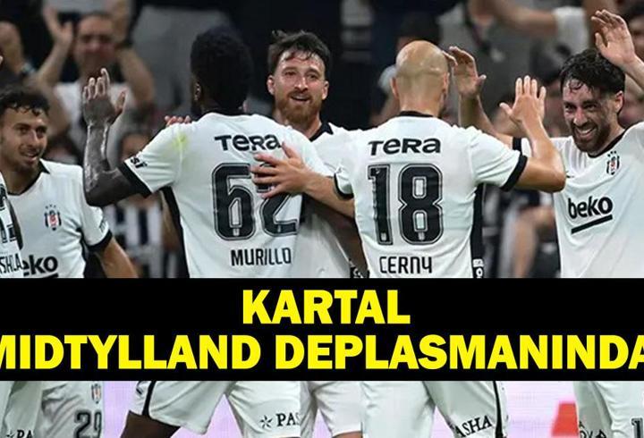 MİDTJYLLAND - BEŞİKTAŞ MAÇ KANALI VE SAATİ: UEFA Avrupa Ligi Midtylland Beşiktaş Rövanş Maçı Saat Kaçta, Hangi Kanalda? Kartal Avantajı Kaptı! Gözler Midtjylland Deplasmanında