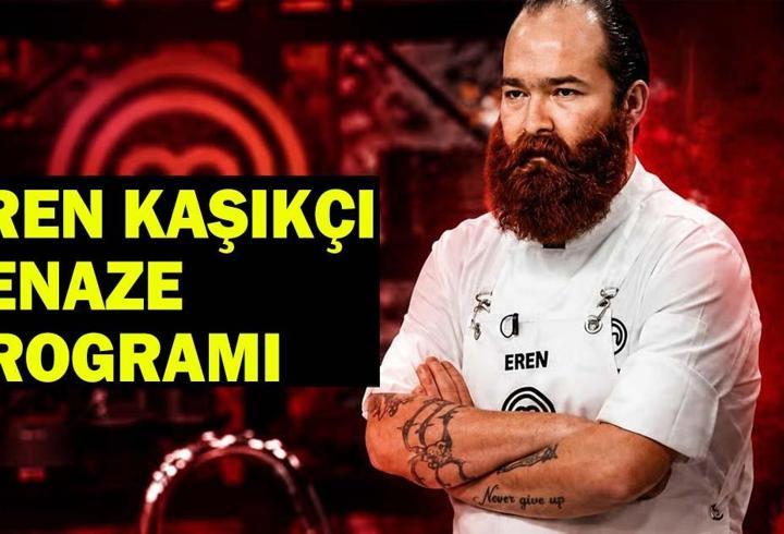 EREN KAŞIKÇI CENAZE PROGRAMI: MasterChef Eren Kaşıkçı Ne Zaman, Nereye Defnedilecek? Eren Kaşıkçı’nın Ölüm Nedenine Dair Detaylar…