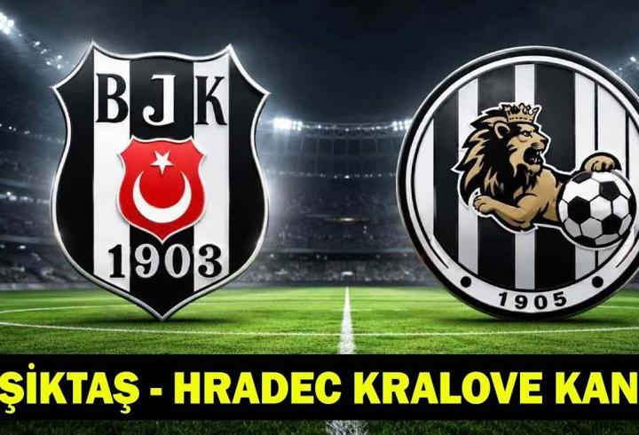 BEŞİKTAŞ - HRADEC KRALOVE MAÇI HANGİ KANALDA? Beşiktaş maçı saat kaçta, şifreli mi, şifresiz mi? Beşiktaş - Hradec Kralove maç kadrosu!