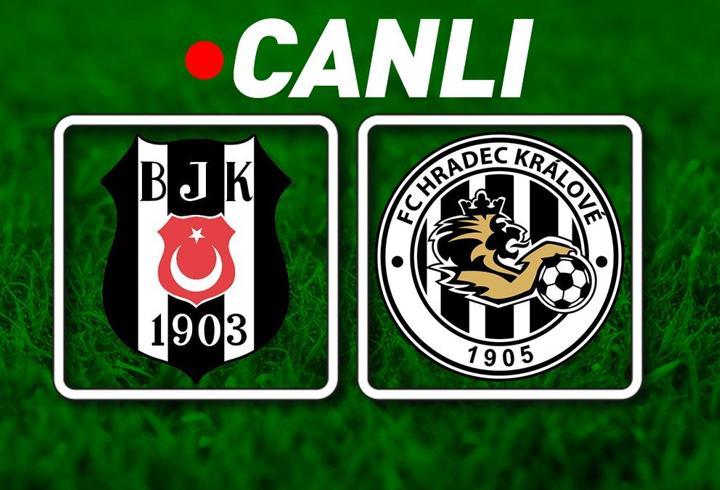 Beşiktaş Hradec Kralove Maçı Canlı Anlatım | Temsilcimiz tur peşinde