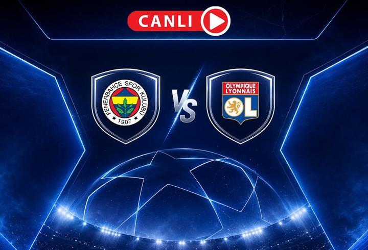 Fenerbahçe - Olimpik Lyon maçına doğru | Muhtemel 11'ler ve canlı yayın bilgileri