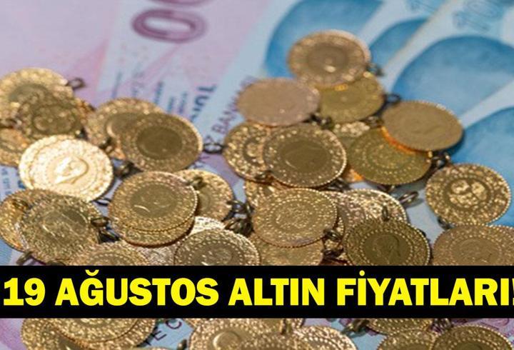 19 AĞUSTOS ALTIN FİYATLARI SON DAKİKA: Gram, Çeyrek, Yarım Altın Kaç TL? Bugün Gram Altın Ne Kadar Oldu? 19 Ağustos Altın Fiyatları