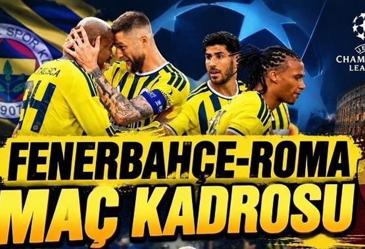 FENERBAHÇE-ROMA MAÇ KADROSU | FB Maç Kadrosunda Eksik Var mı? Fenerbahçe Şampiyonlar Ligi Maçı Muhtemel 11’ler