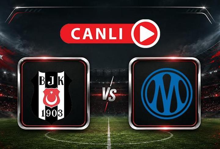 Beşiktaş Marsilya Maçı Canlı Anlatım | Temsilcimiz, Avrupa sahnesinde