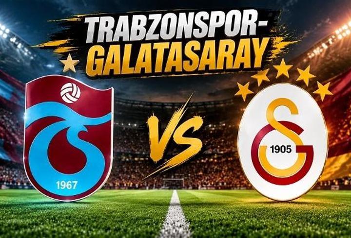 GALATASARAY - TRABZONSPOR MAÇI NE ZAMAN, SAAT KAÇTA? TS-GS derbisi hangi kanalda? Trabzonspor-Galatasaray maçı yayın bilgileri!