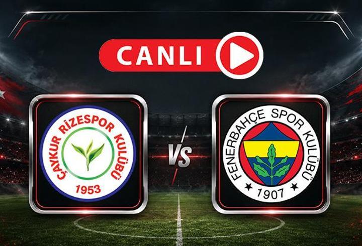 Çaykur Rizespor - Fenerbahçe Maçı Canlı Anlatım | Kanarya, deplasmanda