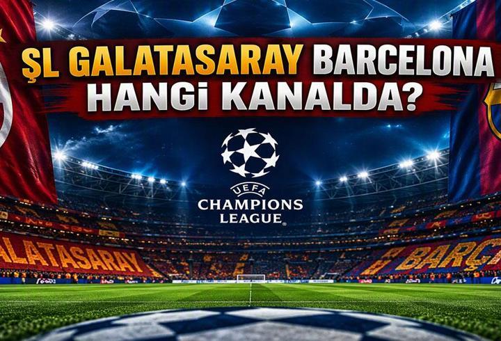 ŞL GALATASARAY BARCELONA HANGİ KANALDA? UEFA Şampiyonlar Ligi Galatasaray - Barcelona Maçı Saat Kaçta, Ne Zaman? RAMS Park'ta Dev Gece!