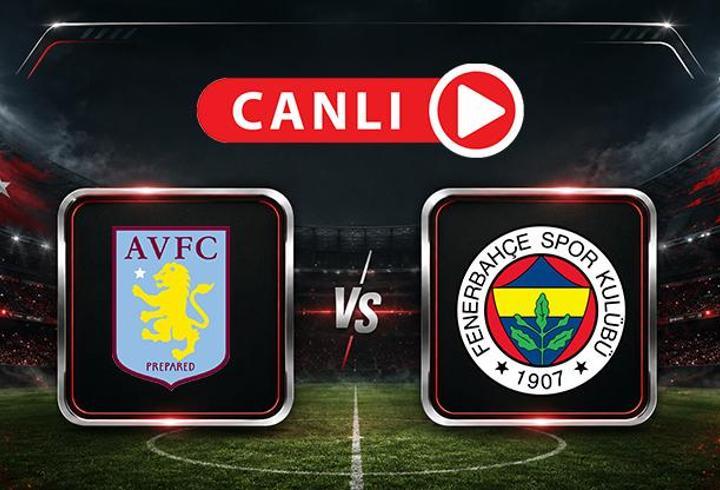 Aston Villa - Fenerbahçe Maçı Canlı Anlatım | Kanarya, İngiltere deplasmanında