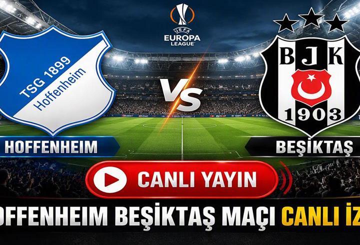 HOFFENHEIM BEŞİKTAŞ CANLI İZLE| Avrupa Ligi Hoffenheim Beşiktaş Maçı Şifresiz Mi? İşte UEL Hoffenheim Beşiktaş TRT 1 Canlı Yayını!