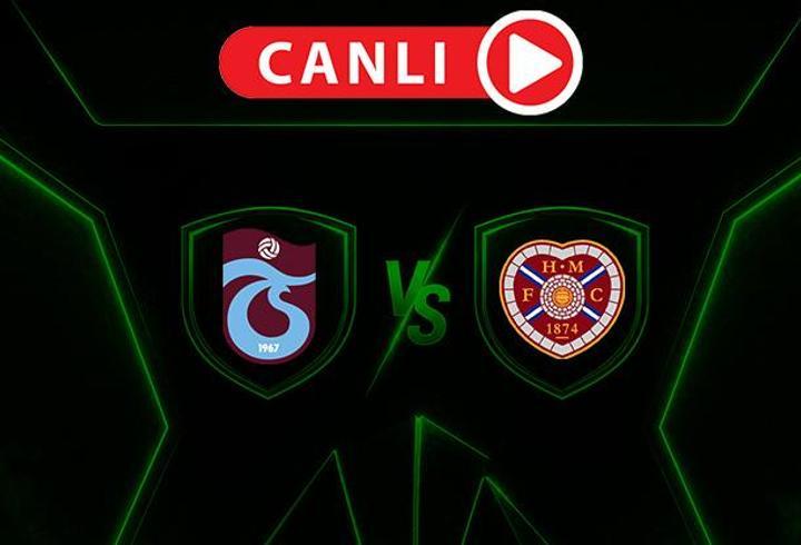 Trabzonspor - Hearts | CANLI İZLE | Fırtına, Konferans Ligi'nde galibiyet arıyor