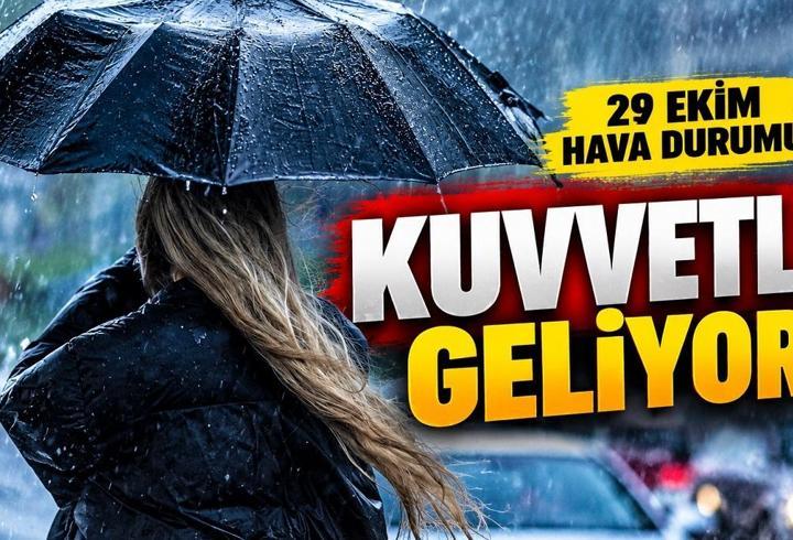 29 EKİM HAVA DURUMU İSTANBUL, İZMİR, ANKARA | Bugün Hava Nasıl Olacak? Hangi İllerde Kuvvetli Sağanak Bekleniyor?