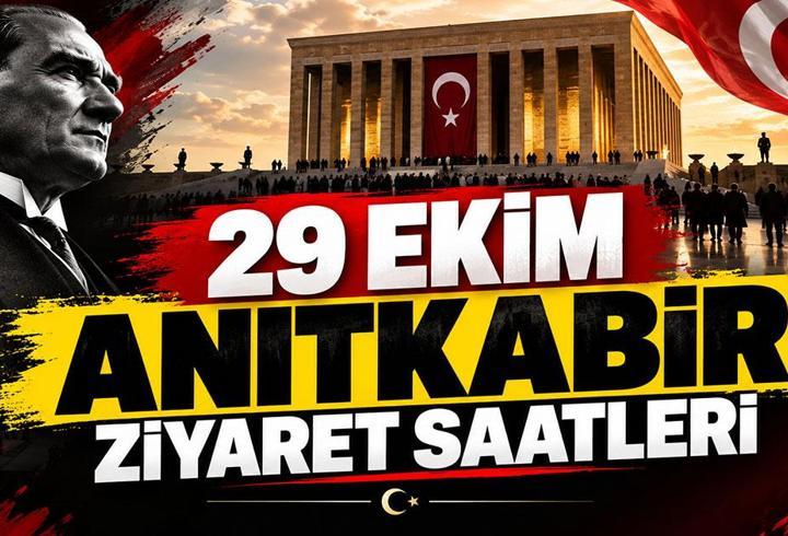 29 EKİM ANITKABİR ZİYARET SAATLERİ| Anıtkabir 29 Ekim Cumhuriyet Bayramı'nda Saat Kaça Kadar Açık? Anıtkabir Ziyaret Saatleri 2026